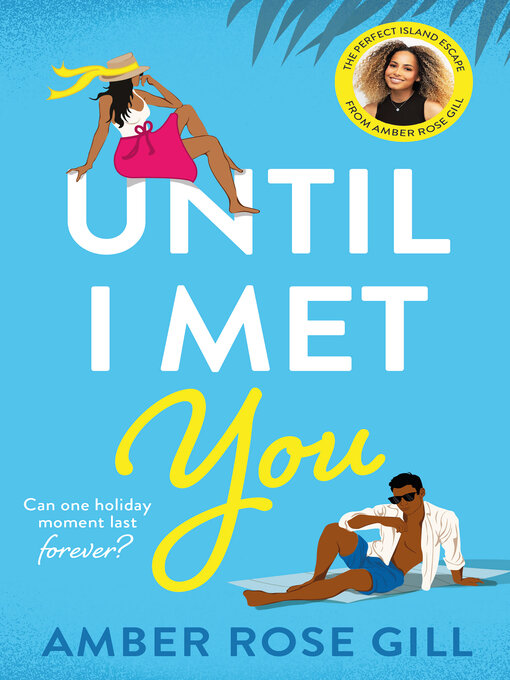 Title details for Until I Met You by Amber Rose Gill - Wait list